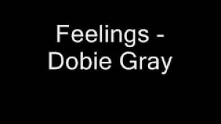 Watch Dobie Gray Feelings video