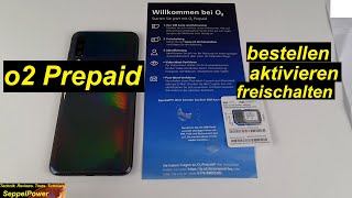 Tutorial Für Anfänger O2 Prepaid - Bestellen, Aktivieren, Freischalten Seppelpower