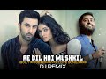 Tu Safar Mera Hai Tu Hi Meri Manzil Dj Remix Song | Arijit Singh | Ae Dil Hai Mushkil Dj | Dj Deba