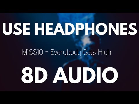 Missio - Everybody Gets High 8d