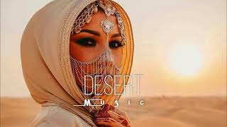 Desert Music - Ethnic & Deep House Mix 2023 [Vol.5]
