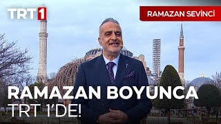 Ramazan Sevinci, Ramazan Ayı Boyunca TRT 1'de!