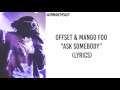 @10Eras Version - Offset & Mango Foo "Ask Somebody" (Lyrics)