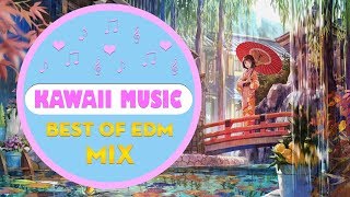 Best of Kawaii Music Mix 2017 | Sweet Cute Electronic Moe Music Anime | Kawaii Future Bass | Vol 6