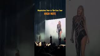 Taylor Swift HIGH NOTE - Reputation Tour vs The Eras Tour #taylorswift #theerast