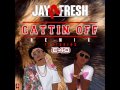 JAYnFRESH ft E40 - Cattin Off [New Party Song]