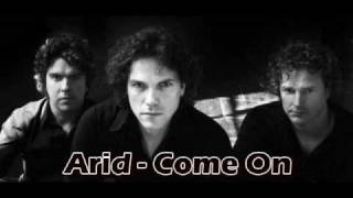 Watch Arid Come On video