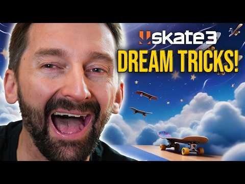 Skate 3 Dream tricks!?