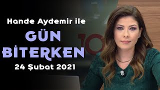 Erkan Öz, Mücahit Birinci, Ruşen Gültekin - Hande Aydemir ile Gün Biterken - 24 