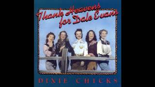 Watch Dixie Chicks Thank Heavens For Dale Evans video