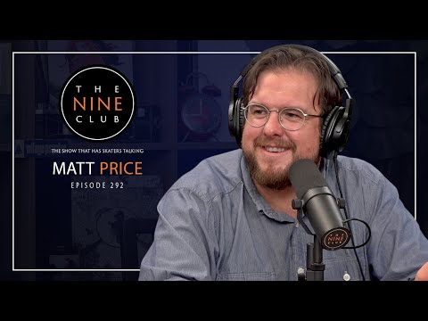 Matt Price | The Nine Club - Episode 292