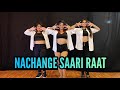 NACHANGE SAARI RAAT / DANCE VIDEO / CHOREOGRAPHY BY NAINA SEN