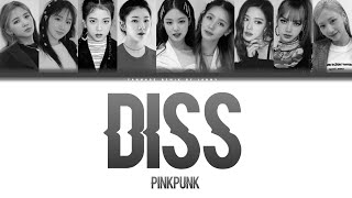 PINKPUNK - 'DISS' (if BLACKPINK debuted with 9 members) (Color Lyrics Eng/Rom/Ha