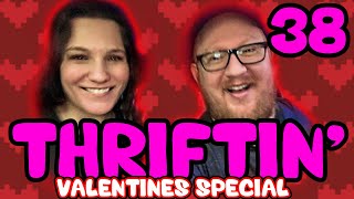 Thriftin' Episode 38: Valentines Special