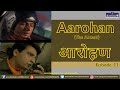 Aarohan | Episode 11