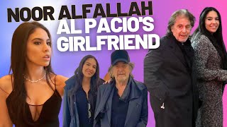 WHO IS AL PACINO'S GIRLFRIEND? MEET NOOR ALFALLAH