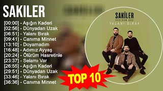 Sakiler 2023 - Türkçe Müzik 2023 - Aşığın Kaderi, Dünyadan Uzak, Yalanı Bırak, C