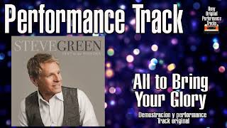 Watch Steve Green All To Bring Your Glory video