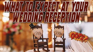 What To Expect At Your Wedding Reception | Bridesmaids | Love song | Elopement | Engaged | Married