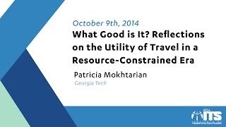 What Good Is it? Reflections on the Utility of Travel in a Resource-Constrained Era