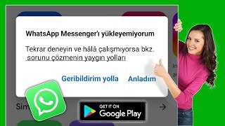 Google Play Store'a WhatsApp Messenger Yüklenemiyor Hatası Nasıl Düzeltilir