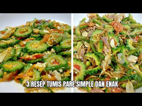 MASAK ENAK DAN SIMPLE BERBAHAN SAYUR PARE NIH‼️ 3 INSPIRASI RESEP TUMIS PARE ENAK MASAK ENAK DAN SIMPLE BERBAHAN SAYUR PARE NIH‼️ 3 INSPIRASI RESEP TUMIS PARE ENAK