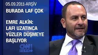 Emre Alkin Para Kazanma Sanatı Riskli Bir Iş - Burada Laf Çok 05.09.2011
