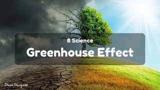 GreenHouse Effect : CBSE Class 8 Science