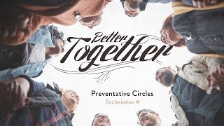 'Better Together' Series | Preventative Circles