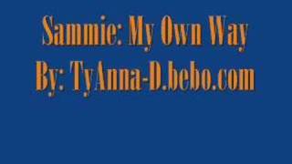 Watch Sammie My Own Way video