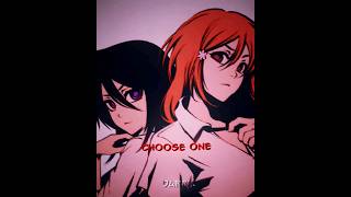 Orihime Or Rukia? Rukia Edit Orihime Edit