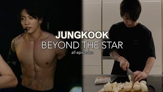 jungkook beyond the star [all episode clips]