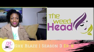 She Blaze | S3 Ep.8 -"5 tips on choosing the best cbd product"