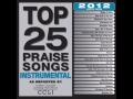 TOP 25 PRAISE SONGS INSTRUMENTAL 2012 CD1