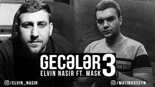 Elvin Nasir ft Mask - Gecələr 3