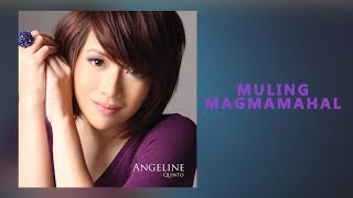 Watch Angeline Quinto Muling Magmamahal video