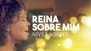 Watch Nivea Soares Reina Sobre Mim video