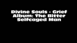 Watch Divine Souls Grief video