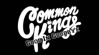 Watch Common Kings Good In Goodbye video