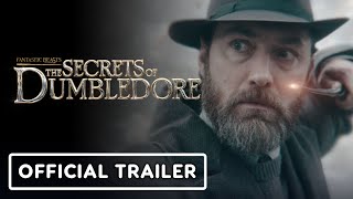Fantastic Beasts The Secrets Of Dumbledore - Official Final Trailer 2022 Jude Law, Mads Mikkelsen