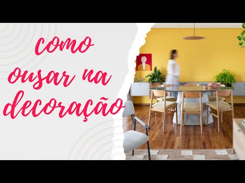 5 dicas para você OUSAR na decoração - labmobili