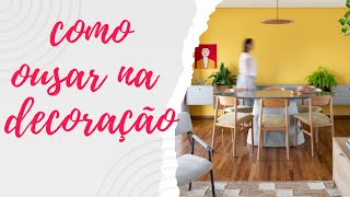 5 dicas para você OUSAR na decoração - labmobili