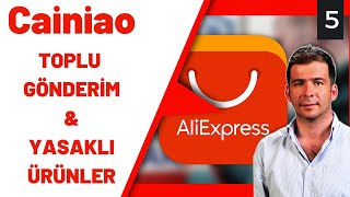 Aliexpress - Cainiao Deposuna Toplu Kargo Gönderimi & Yasaklı Ürünler