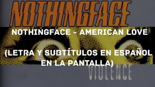 Watch Nothingface American Love video