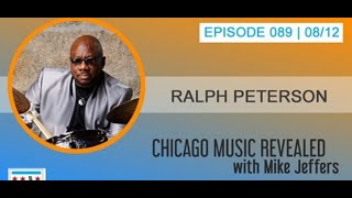 CHICAGO MUSIC REVEALED with Ralph Peterson
