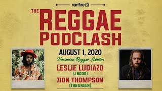 The Reggae Podclash: Episode #14 - Leslie Ludiazo & Zion Thompson - 8/01/2020