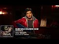 Hum Na Rahein Hum Full Song (Audio) | Creature 3D | Benny Dayal | Bipasha Basu, Imran Abbas