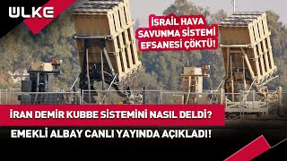 İran İsrailin Demir Kubbe Hava Savunma Sistemini Nasıl Deldi? Emekli Albay Canlı Yayında Açıkladı