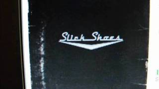 Watch Slick Shoes So Much More video