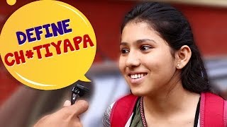 Indian Girls Reveal the Definition of Ch*tiyapa? | Funny Comedy Videos | Wassup India Comedy Videos